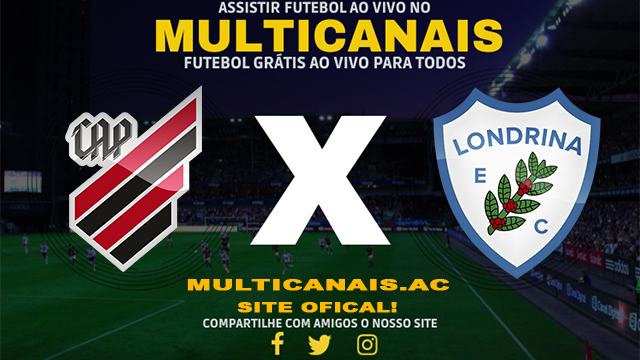 Assistir Athletico PR x Londrina AO VIVO Online 10/03/2024