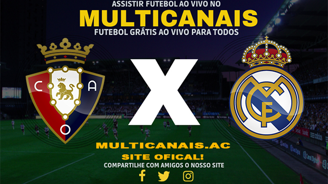 Assistir Osasuna x Real Madrid AO VIVO Online 16/03/2024