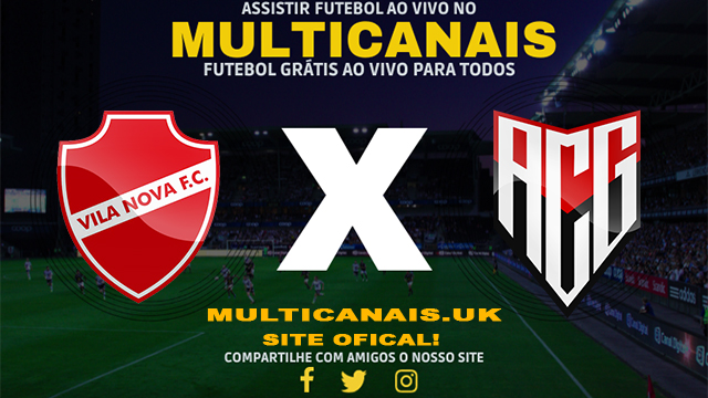 Assistir Vila Nova x Atlético-GO AO VIVO Online 31/03/2024