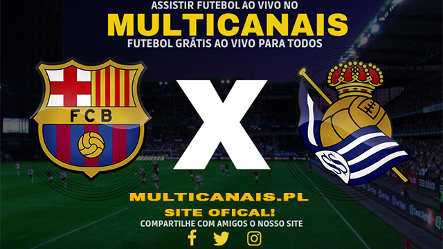 Assistir Barcelona x Real Sociedad AO VIVO Online 13/05/2024