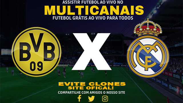 Assistir Borussia Dortmund x Real Madrid AO VIVO Online 01/06/2024