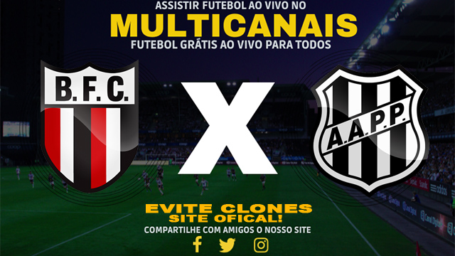 Assistir Botafogo SP x Ponte Preta AO VIVO Online 19/06/2024