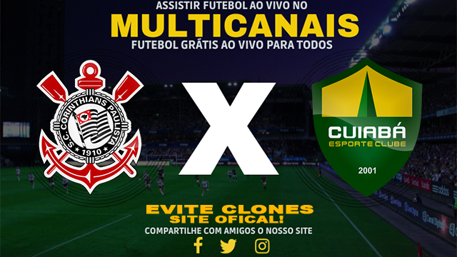 Assistir Corinthians x Cuiabá AO VIVO Online 26/06/2024