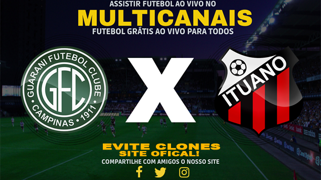 Assistir Guarani x Ituano AO VIVO Online 18/06/2024