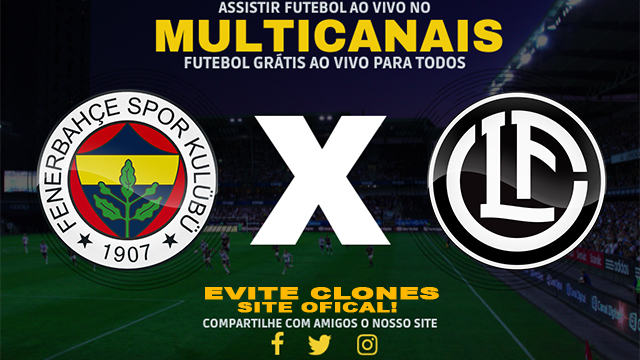 Assistir Fenerbahce x Lugano ao vivo online HD Grátis 30/07/2024