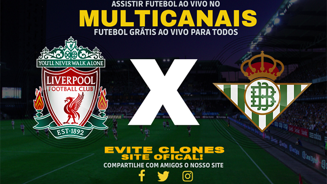 Assistir Liverpool x Real Betis ao vivo online HD Grátis 26/07/2024