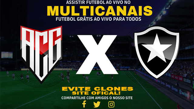 Assistir Atlético GO x Botafogo ao vivo online HD Grátis 03/07/2024