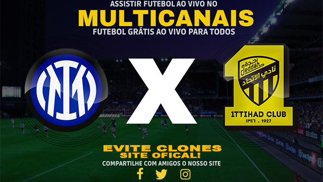 Assistir Inter de Milão x Al-Ittihad ao vivo online HD Grátis 07/07/2024